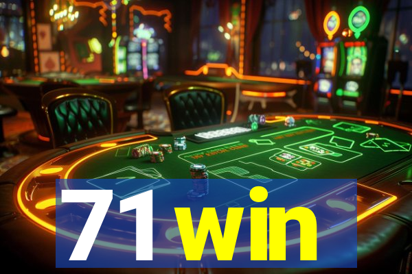 71 win